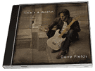 Time's a Wastin CD by Dave Fields